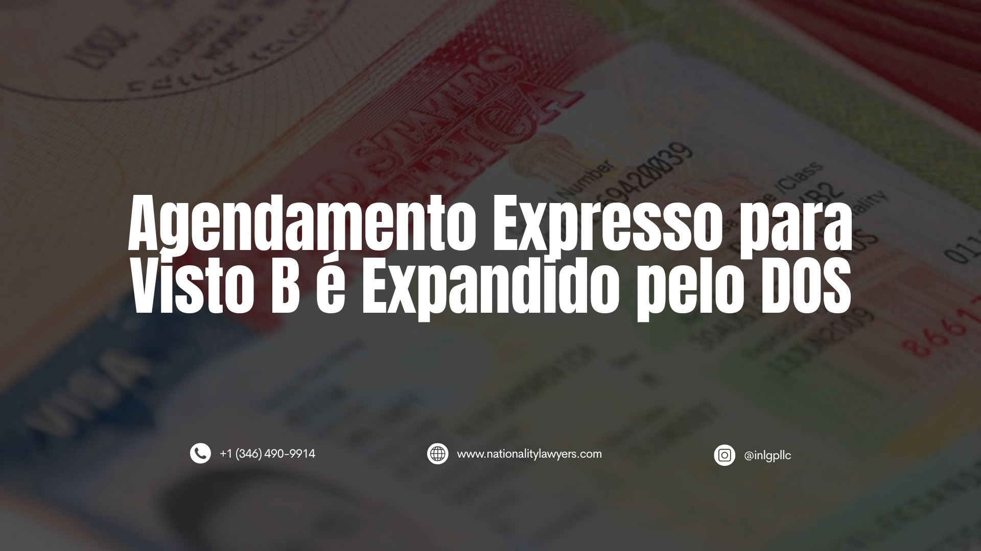 Imagem de um visto americano em um passaporte ao fundo com o texto “Agendamento Expresso para Visto B é Expandido pelo DOS”, destacando a expansão do programa de agendamento antecipado para vistos de visitante dos Estados Unidos.