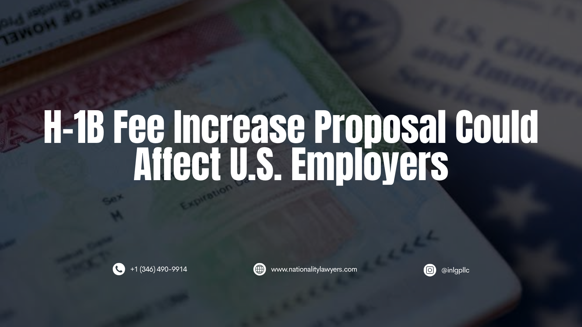 Image of an H-1B visa document in a passport with a U.S. flag in the background and the text “H-1B Fee Increase Proposal Could Affect U.S. Employers,” highlighting a proposed increase in H-1B visa filing fees and its potential impact on employers.