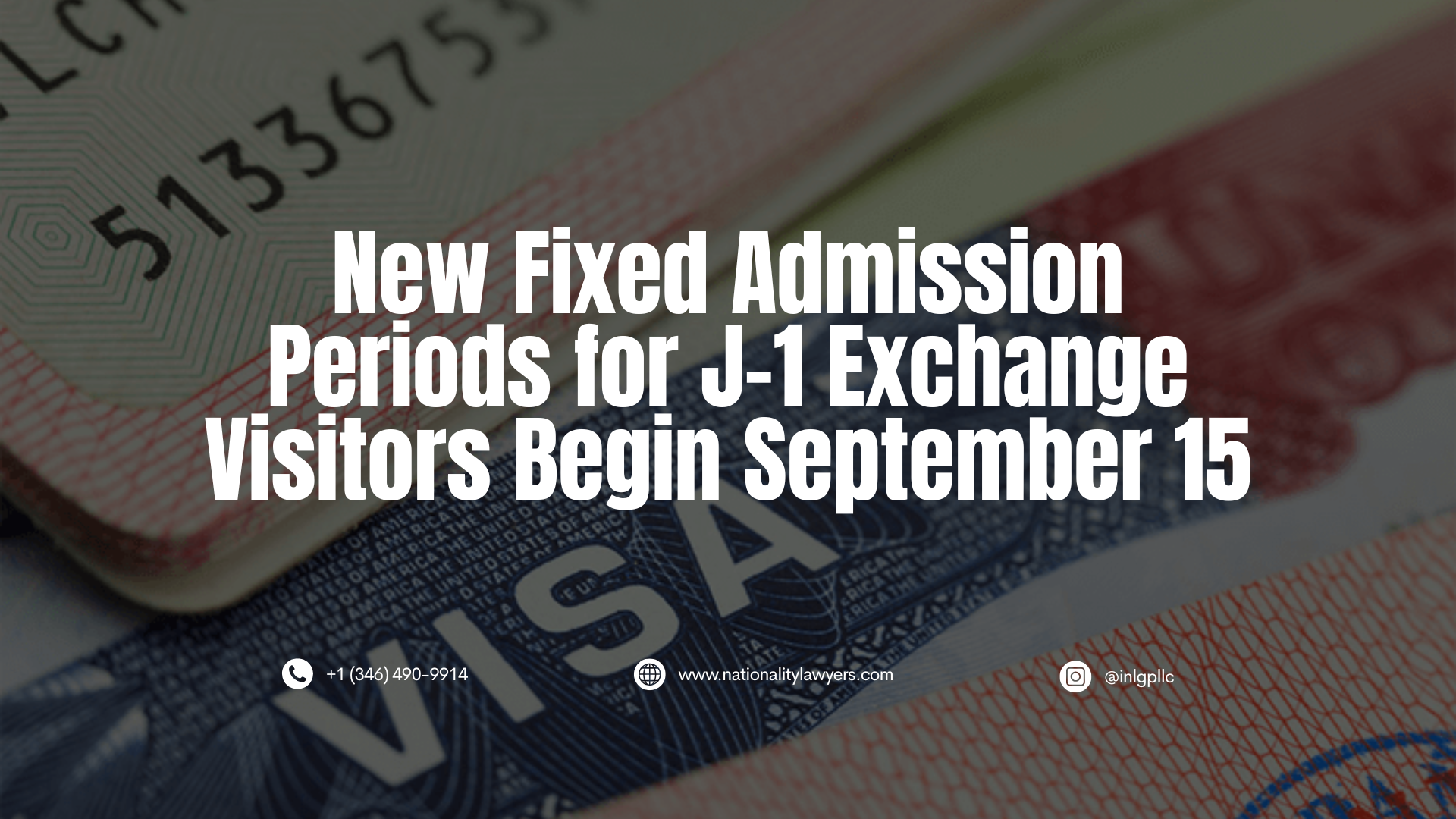 U.S. visa and passport documents with overlaid text announcing new fixed admission periods for J-1 exchange visitors beginning September 15.