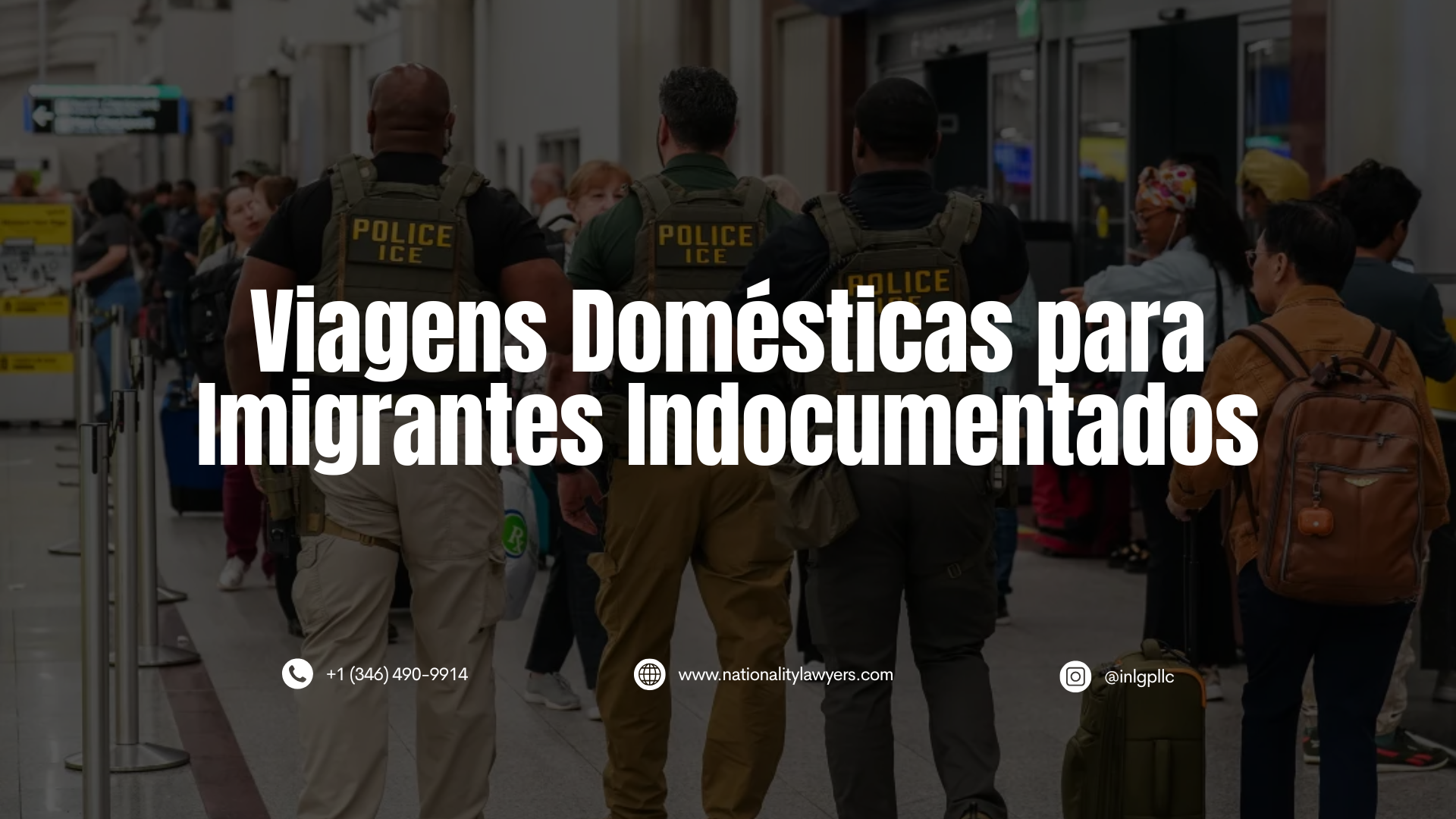 Imagem de agentes do ICE em um aeroporto, caminhando entre passageiros, com o texto “Viagens Domésticas para Imigrantes Indocumentados” sobreposto.