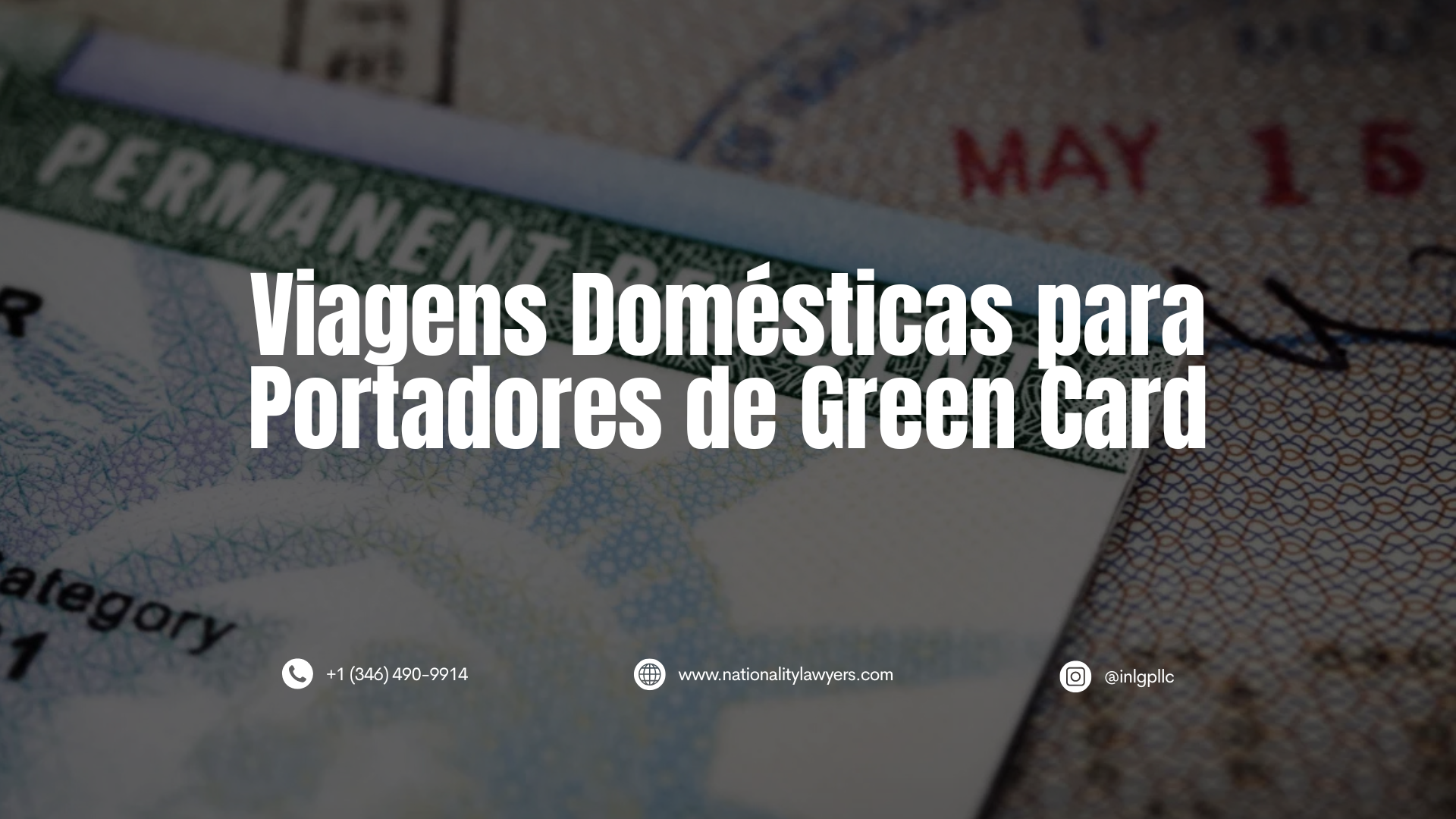 Imagem de um Green Card sobre um passaporte, com o texto sobreposto “Viagens Domésticas para Portadores de Green Card”.
