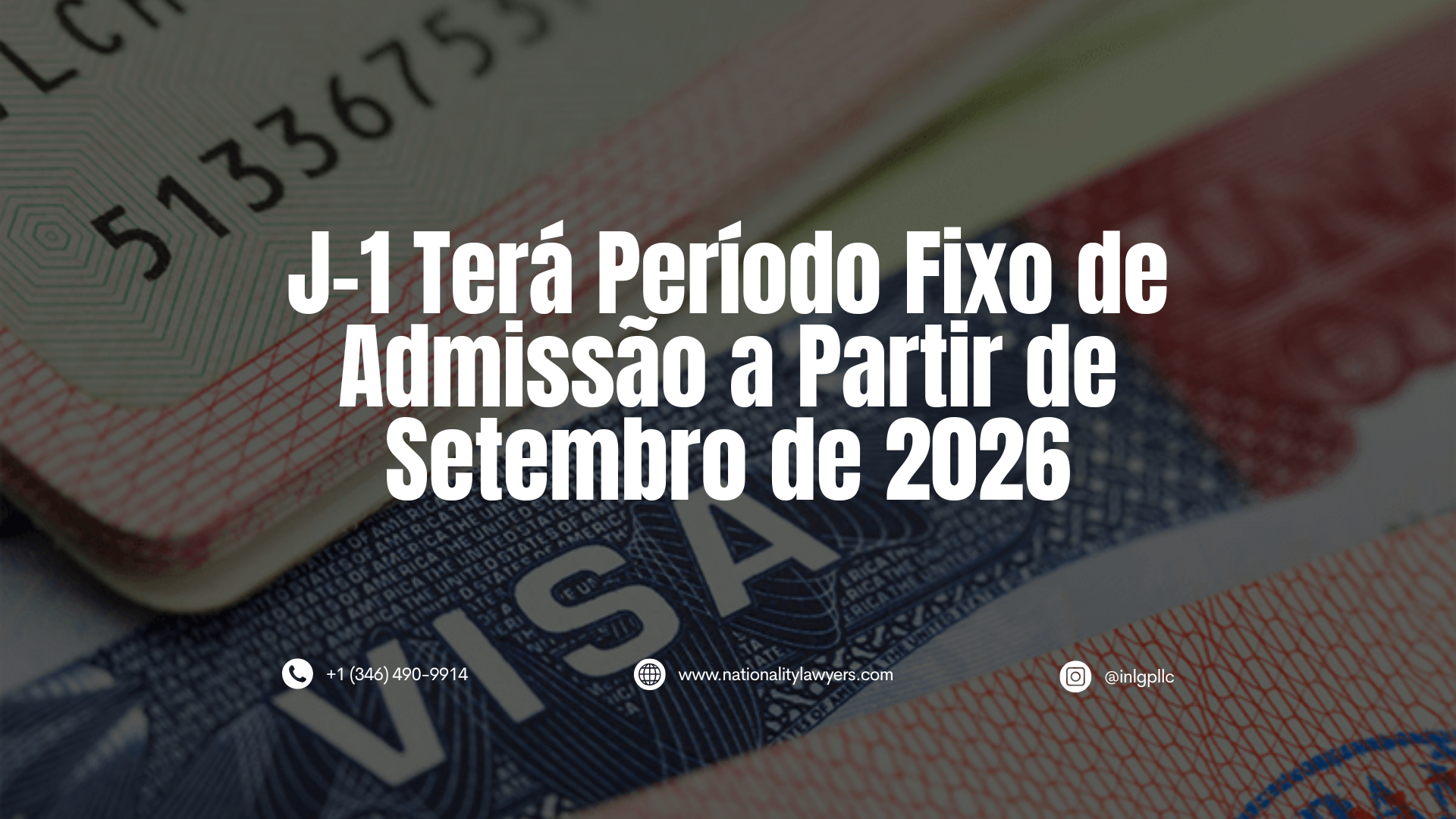 Imagem de um visto dos Estados Unidos sobre páginas de passaporte, com o texto “J-1 Terá Período Fixo de Admissão a Partir de Setembro de 2026”.