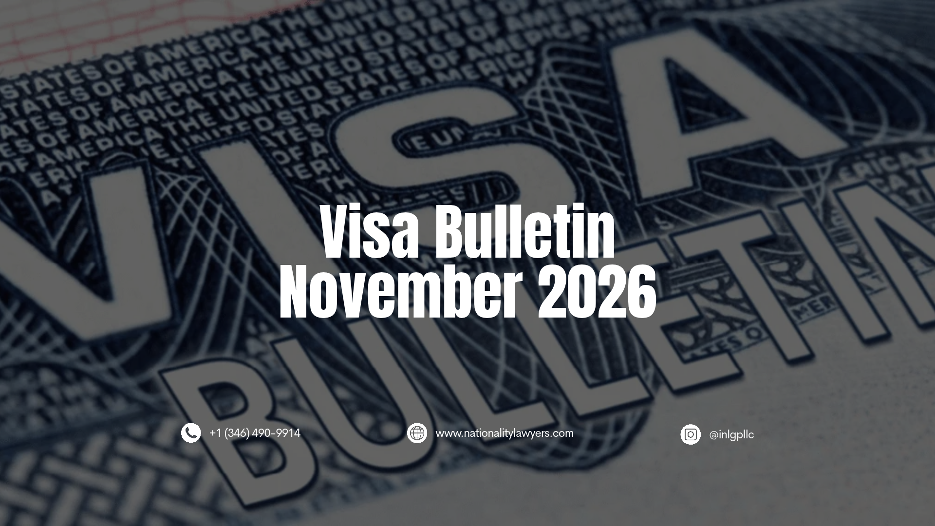 Graphic with headline 'Visa Bulletin November 2026' over a close-up background of a U.S. visa document, including contact details for Immigration and Nationality Law Group